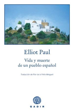 VIDA Y MUERTE DE UN PUEBLO ESPAÑOL | 9788493443955 | PAUL,ELLIOT | Libreria Geli - Librería Online de Girona - Comprar libros en catalán y castellano