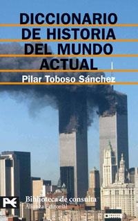 DICCIONARIO DE HISTORIA DEL MUNDO ACTUAL | 9788420659763 | TOBOSO SANCHEZ,PILAR | Llibreria Geli - Llibreria Online de Girona - Comprar llibres en català i castellà