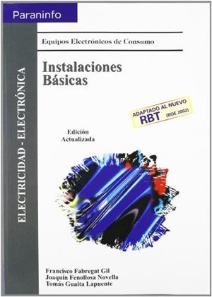 INSTALACIONES BASICAS.ADAPTADO AL NUEVO RBT | 9788497322751 | FABREGAT,FRANCISCO/FENOLLOSA,JOAQUIN/GUAITA,TOMAS | Llibreria Geli - Llibreria Online de Girona - Comprar llibres en català i castellà