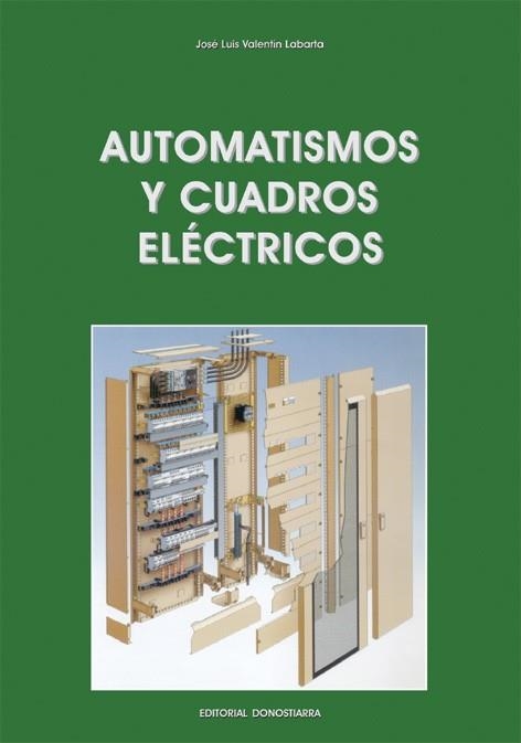 AUTOMATISMOS Y CUADROS ELÉCTRICOS | 9788470633287 | VALENTÍN LABARTA, JOSÉ LUIS | Libreria Geli - Librería Online de Girona - Comprar libros en catalán y castellano
