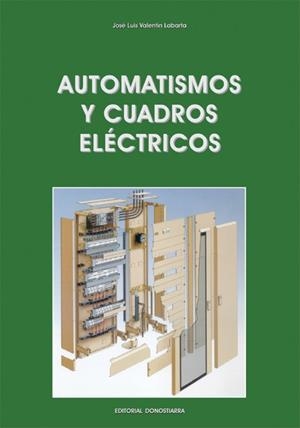 AUTOMATISMOS Y CUADROS ELÉCTRICOS | 9788470633287 | VALENTÍN LABARTA, JOSÉ LUIS | Llibreria Geli - Llibreria Online de Girona - Comprar llibres en català i castellà