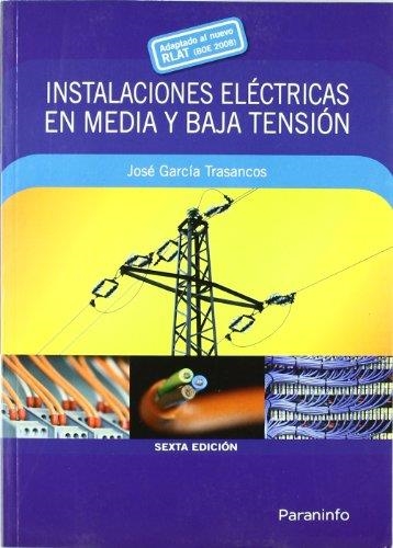 INSTALACIONES ELECTRICAS EN MEDIA Y BAJA TENSION(6ªED) | 9788428331906 | GARCIA TRASANCOS,JOSE | Llibreria Geli - Llibreria Online de Girona - Comprar llibres en català i castellà