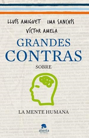 GRANDES CONTRAS SOBRE LA MENTE HUMANA | 9788415320340 | AMIGUET,LLUÍS/SANCHÍS,IMA/AMELA,VÍCTOR | Llibreria Geli - Llibreria Online de Girona - Comprar llibres en català i castellà