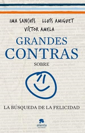 GRANDES CONTRAS SOBRE LA BÚSQUEDA DE LA FELICIDAD | 9788415320326 | SANCHÍS,IMA/AMIGUET,LLUÍS/AMELA,VÍCTOR | Llibreria Geli - Llibreria Online de Girona - Comprar llibres en català i castellà