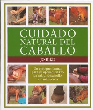 CUIDADO NATURAL DEL CABALLO | 9788495376411 | BIRD,JO | Libreria Geli - Librería Online de Girona - Comprar libros en catalán y castellano