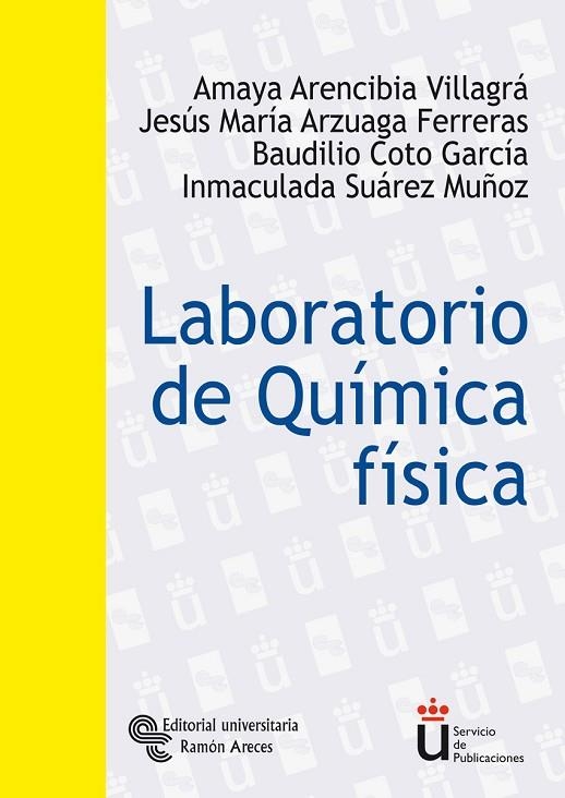 LABORATORIO DE QUIMICA FISICA | 9788480047166 | ARENCIBIA VILLAGRA,AMAYA | Libreria Geli - Librería Online de Girona - Comprar libros en catalán y castellano
