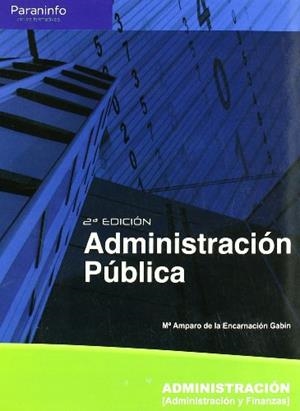 ADMINISTRACION PUBLICA(2ºED) | 9788497327251 | GABIN,M.AMPARO DE LA ENCARNACION | Libreria Geli - Librería Online de Girona - Comprar libros en catalán y castellano