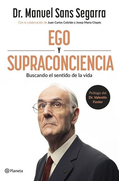 EGO Y SUPRACONCIENCIA | 9788408307402 | DR. MANUEL SANS SEGARRA/CEBRIÁN, JUAN CARLOS | Llibreria Geli - Llibreria Online de Girona - Comprar llibres en català i castellà