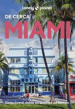 MIAMI(LONELY PLANET DE CERCA.EDICIÓN 2025) | 9788408305965 | SCOTT, JESSE | Libreria Geli - Librería Online de Girona - Comprar libros en catalán y castellano