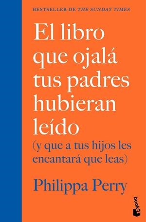 EL LIBRO QUE OJALÁ TUS PADRES HUBIERAN LEÍDO | 9788408307655 | PERRY, PHILIPPA | Llibreria Geli - Llibreria Online de Girona - Comprar llibres en català i castellà
