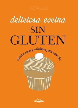 DELICIOSA COCINA SIN GLUTEN | 9788410378766 | JULES, FRÉDÉRIQUE/LEPOUTRE, JENNIFER/YANASE, MITSURU | Libreria Geli - Librería Online de Girona - Comprar libros en catalán y castellano