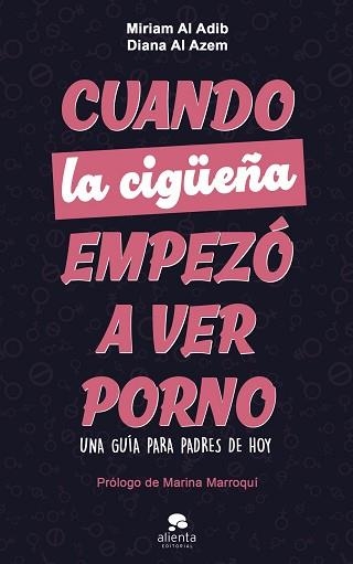 CUANDO LA CIGÜEÑA EMPEZÓ A VER PORNO | 9788413444406 | AL ADIB MENDIRI, MIRIAM/AL AZEM, DIANA | Llibreria Geli - Llibreria Online de Girona - Comprar llibres en català i castellà