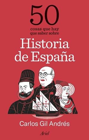 50 COSAS QUE HAY QUE SABER SOBRE HISTORIA DE ESPAÑA | 9788434439573 | GIL, CARLOS | Llibreria Geli - Llibreria Online de Girona - Comprar llibres en català i castellà