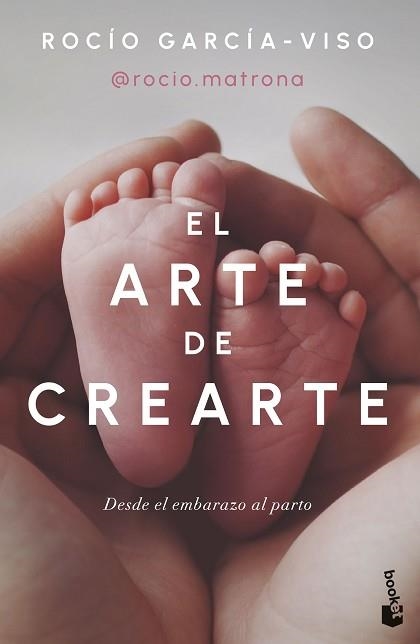 EL ARTE DE CREARTE | 9788467078534 | ROCÍO GARCÍA-VISO @ROCIO.MATRONA | Libreria Geli - Librería Online de Girona - Comprar libros en catalán y castellano