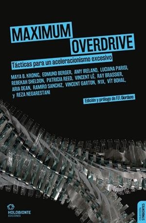 MAXIMUM OVERDRIVE.TÁCTICAS PARA UN ACELERACIONISMO EXCESIVO | 9788412914566 | Llibreria Geli - Llibreria Online de Girona - Comprar llibres en català i castellà