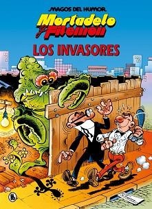 MORTADELO Y FILEMÓN.LOS INVASORES (MAGOS DEL HUMOR 33) | 9788402430809 | IBÁÑEZ, FRANCISCO | Llibreria Geli - Llibreria Online de Girona - Comprar llibres en català i castellà