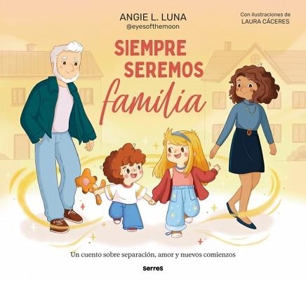 SIEMPRE SEREMOS FAMILIA | 9788427249493 | L. LUNA, ANGIE | Llibreria Geli - Llibreria Online de Girona - Comprar llibres en català i castellà
