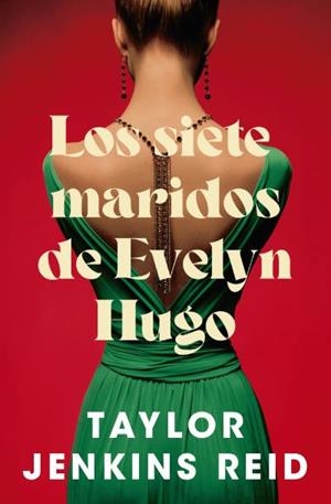 LOS SIETE MARIDOS DE EVELYN HUGO | 9788419130396 | JENKINS REID, TAYLOR | Llibreria Geli - Llibreria Online de Girona - Comprar llibres en català i castellà