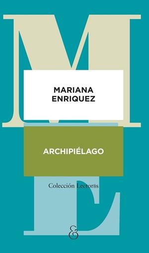 ARCHIPIÉLAGO | 9788412965520 | ENRIQUEZ, MARIANA | Libreria Geli - Librería Online de Girona - Comprar libros en catalán y castellano