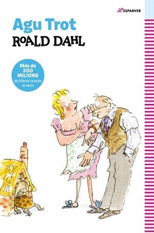 AGU TROT (EDICIÓ EN CATALÀ) | 9788410489332 | DAHL, ROALD | Llibreria Geli - Llibreria Online de Girona - Comprar llibres en català i castellà