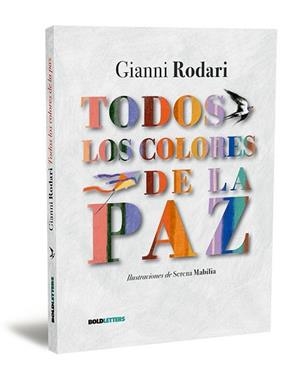 TODOS LOS COLORES DE LA PAZ | 9788418246944 | RODARI, GIANNI | Llibreria Geli - Llibreria Online de Girona - Comprar llibres en català i castellà