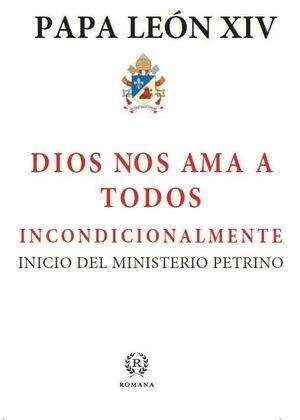 DIOS NOS AMA A TODOS INCONDICIONALMENTE | 9788419240279 | PAPA LEÓN XIV | Llibreria Geli - Llibreria Online de Girona - Comprar llibres en català i castellà
