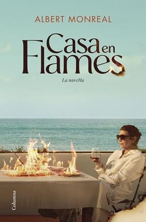 CASA EN FLAMES. LA NOVEL·LA | 9788466434270 | MONREAL CAMPMANY, ALBERT | Llibreria Geli - Llibreria Online de Girona - Comprar llibres en català i castellà