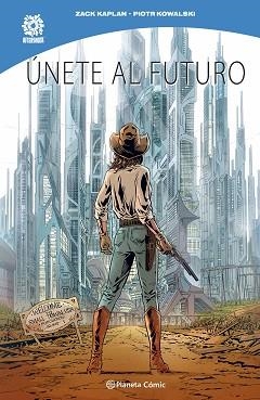 ÚNETE AL FUTURO | 9791387779504 | KAPLAN, ZACK/KOWALSKI, PIOTR | Llibreria Geli - Llibreria Online de Girona - Comprar llibres en català i castellà