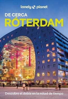 RÓTERDAM(LONELY PLANET DE CERCA.EDICIÓN 2025) | 9788408306191 | LE NEVEZ, CATHERINE | Llibreria Geli - Llibreria Online de Girona - Comprar llibres en català i castellà