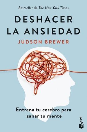 DESHACER LA ANSIEDAD | 9788408307648 | BREWER, JUDSON | Llibreria Geli - Llibreria Online de Girona - Comprar llibres en català i castellà