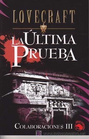 LA ULTIMA PRUEBA COLABORACIONES III | 9788441413795 | LOVECRAFT,H.P. | Llibreria Geli - Llibreria Online de Girona - Comprar llibres en català i castellà