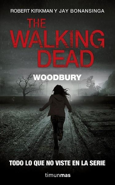 THE WALKING DEAD.WOODBURY,TODO LO QUE NO VISTE EN LA SERIE | 9788448006358 | KIRKMAN,ROBERT/BONANSINGA,JAY | Llibreria Geli - Llibreria Online de Girona - Comprar llibres en català i castellà