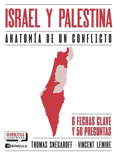 ISRAEL Y PALESTINA.ANATOMÍA DE UN CONFLICTO | 9788411004145 | SNÉGAROFF, THOMAS/LEMIRE, VINCENT | Llibreria Geli - Llibreria Online de Girona - Comprar llibres en català i castellà