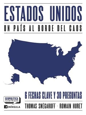 ESTADOS UNIDOS.UN PAÍS AL BORDE DEL CAOS | 9788411004169 | SNÉGAROFF, THOMAS/HURET, ROMAIN | Llibreria Geli - Llibreria Online de Girona - Comprar llibres en català i castellà