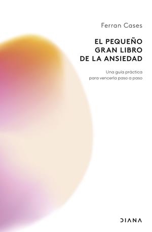 EL PEQUEÑO GRAN LIBRO DE LA ANSIEDAD | 9788411192798 | CASES, FERRAN | Llibreria Geli - Llibreria Online de Girona - Comprar llibres en català i castellà