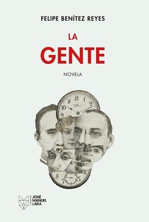 LA GENTE | 9788419132710 | BENÍTEZ REYES, FELIPE | Libreria Geli - Librería Online de Girona - Comprar libros en catalán y castellano