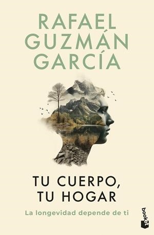 TU CUERPO,TU HOGAR.LA LONGEVIDAD DEPENDE DE TI | 9788467078527 | GUZMÁN GARCÍA, RAFAEL | Llibreria Geli - Llibreria Online de Girona - Comprar llibres en català i castellà