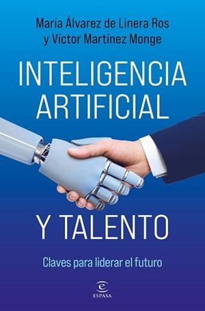 INTELIGENCIA ARTIFICIAL Y TALENTO | 9788467078589 | ÁLVAREZ DE LINERA ROS, MARÍA/MARTÍNEZ MONGE, VÍCTOR | Libreria Geli - Librería Online de Girona - Comprar libros en catalán y castellano
