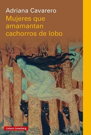 MUJERES QUE AMAMANTAN CACHORROS DE LOBO | 9791387605087 | CAVARERO, ADRIANA | Llibreria Geli - Llibreria Online de Girona - Comprar llibres en català i castellà