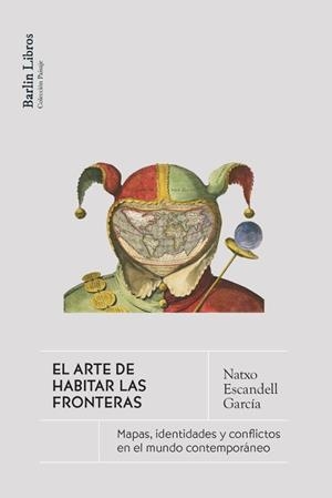 EL ARTE DE HABITAR LA FRONTERA | 9791387687021 | ESCANDELL GARCÍA, NATXO | Libreria Geli - Librería Online de Girona - Comprar libros en catalán y castellano