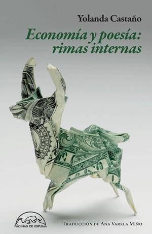 ECONOMÍA Y POESÍA.RIMAS INTERNAS | 9788483933749 | CASTAÑO, YOLANDA | Llibreria Geli - Llibreria Online de Girona - Comprar llibres en català i castellà
