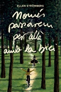 NOMÉS PASSAREM PER ALLÀ AMB LA BICI | 9791387672225 | STRÖMBERG, ELLEN | Libreria Geli - Librería Online de Girona - Comprar libros en catalán y castellano