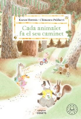 CADA ANIMALET FA EL SEU CAMINET | 9788410323698 | HOTTOIS, KAREN | Libreria Geli - Librería Online de Girona - Comprar libros en catalán y castellano