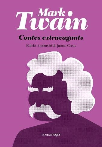 CONTES EXTRAVAGANTS | 9788410161771 | TWAIN, MARK | Libreria Geli - Librería Online de Girona - Comprar libros en catalán y castellano