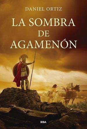 LA SOMBRA DE AGAMENÓN | 9788411326629 | ORTIZ, DANIEL | Llibreria Geli - Llibreria Online de Girona - Comprar llibres en català i castellà