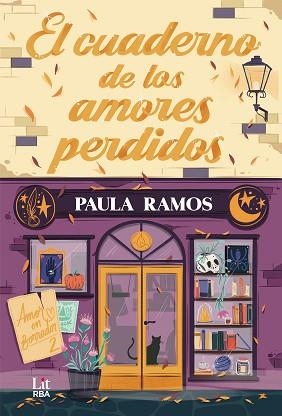 EL CUADERNO DE LOS AMORES PERDIDOS | 9788410983472 | RAMOS, PAULA | Llibreria Geli - Llibreria Online de Girona - Comprar llibres en català i castellà