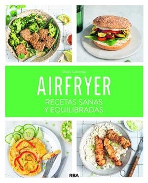 AIRFRYER.RECETAS SANAS Y EQUILIBRADAS | 9788411325707 | COLOMBEL, ELODIE | Libreria Geli - Librería Online de Girona - Comprar libros en catalán y castellano