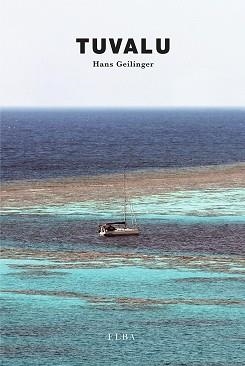 TUVALU | 9791399013405 | GEILINGER, HANS | Llibreria Geli - Llibreria Online de Girona - Comprar llibres en català i castellà