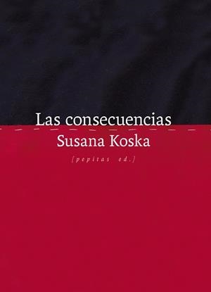 LAS CONSECUENCIAS | 9788410476295 | KOSKA, SUSANA | Libreria Geli - Librería Online de Girona - Comprar libros en catalán y castellano