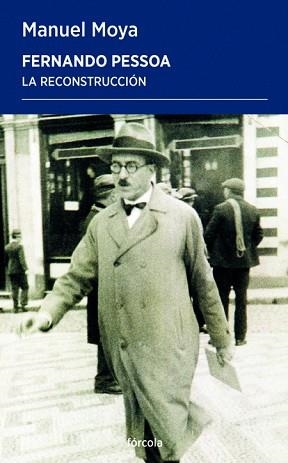 FERNANDO PESSOA.LA RECONSTRUCCIÓN | 9788419969200 | MOYA, MANUEL | Llibreria Geli - Llibreria Online de Girona - Comprar llibres en català i castellà